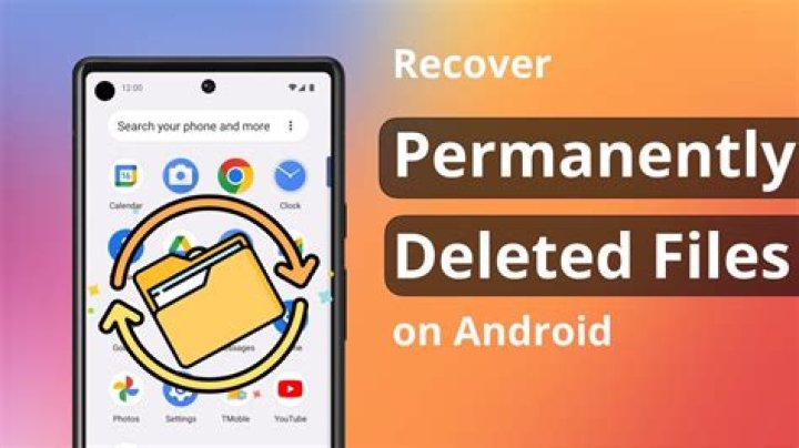 How can I recover permanently deleted files from Android phone