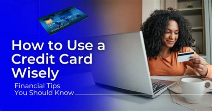 What are two tips for using credit wisely