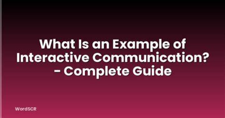What is an example of interactive communication