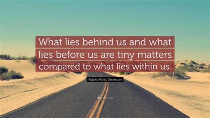 What lies before us and what lies