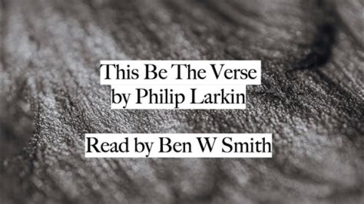 When did Philip Larkin Write This be the verse