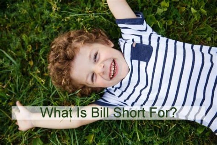 Why is Bill Short Form for William
